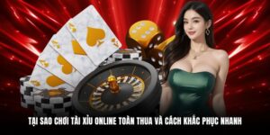 tại sao chơi tài xỉu online toàn thua