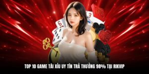Top 10 game tài xỉu uy tín